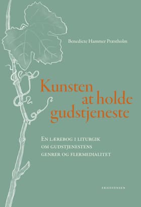 Kunsten at holde gudstjeneste af Benedicte Hammer Præstholm