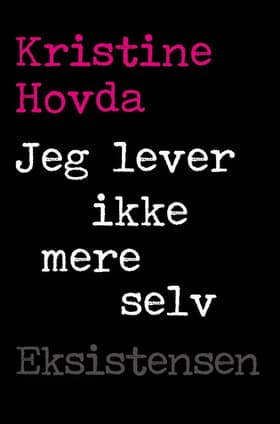 Jeg lever ikke mere selv af Kristine Hovda