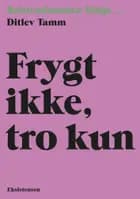 Frygt ikke, tro kun