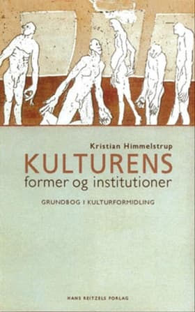 Kulturens former og institutioner af Kristian Himmelstrup