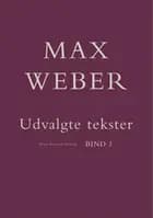 Max Weber - Udvalgte tekster - Bind 1-2