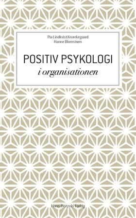 Positiv psykologi i organisationen af Pia Lindkvist Knærkegaard
