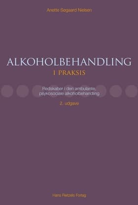 Alkoholbehandling i praksis af Anette Søgaard Nielsen