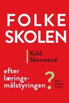 Folkeskolen - efter læringsmålstyringen