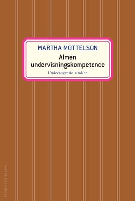 Almen undervisningskompetence af Martha Mottelson