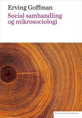 Social samhandling og mikrosociologi. En tekstsamling af Michael Hviid Jacobsen