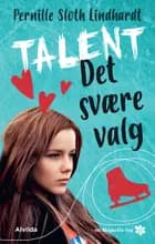 Talent 1: Det svære valg (Magnolia-serien)