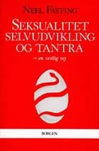 Seksualitet, selvudvikling og tantra
