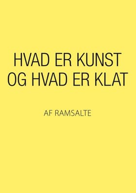 Hvad er kunst og hvad er klat af Ramsalte