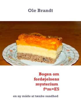 Bogen om fordøjelsens mysterium f*m=E5 af Ole Brandt