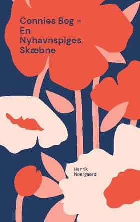 Connies Bog - En Nyhavnspiges Skæbne af Henrik Neergaard