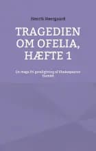 Tragedien om Ofelia, Hæfte 1