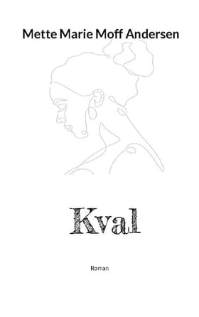 Kval af Mette Marie Moff Andersen