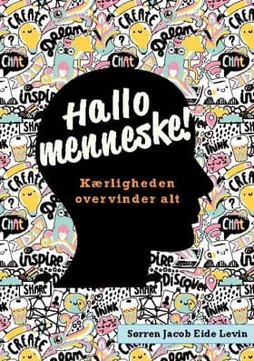 Hallo menneske! af Sørren Jacob Eide Levin