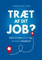 Træt af dit job?