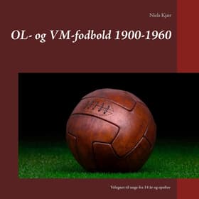 OL- og VM-fodbold 1900-1960 af Niels Kjær