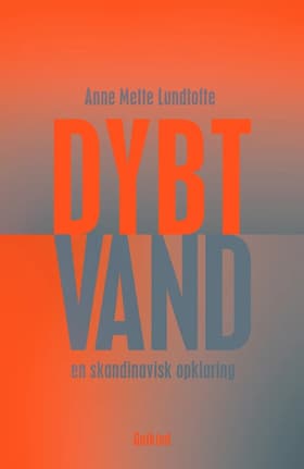 Dybt vand af Anne Mette Lundtofte