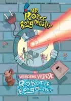 Hr. Rotteborgmester og verdens vildeste robotteborgmester