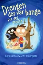 Drengen der var bange for det meste