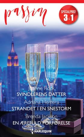 Svindlerens datter / Strandet i en snestorm / En ærefuld forførelse af Joanne Rock