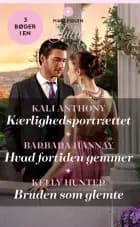 Kærlighedsportrættet / Hvad fortiden gemmer / Bruden som glemte