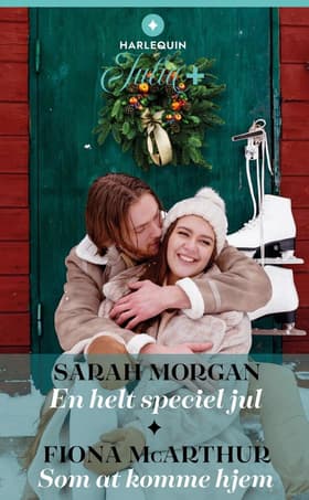 En helt speciel jul / Som at komme hjem af Sarah Morgan