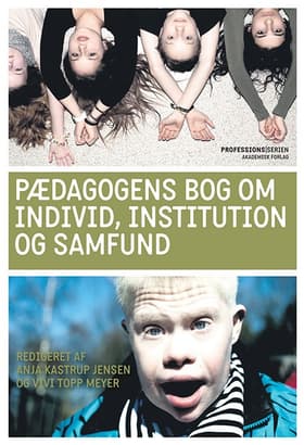 Pædagogens bog om individ, institution og samfund af Mette Richter
