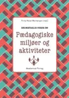 Grundfaglig viden om Pædagogiske miljøer og aktiviteter