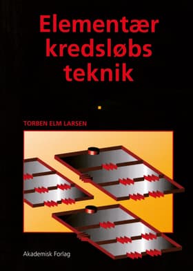 Elementær kredsløbsteknik af Torben Elm Larsen