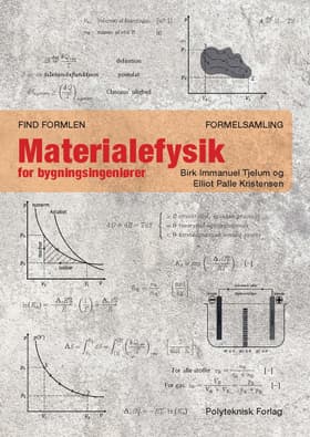 Find Formlen - Materialefysik for bygningsingeniører af Birk Immanuel Tjelum
