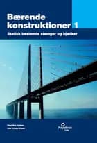 Bærende konstruktioner. Statisk bestemte stænger og bjælker