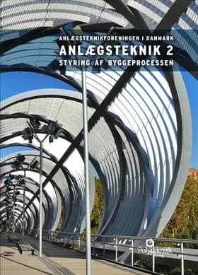 Anlægsteknik. Styring af byggeprocessen