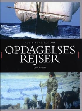 Politikens bog om opdagelsesrejser af Jørn Madsen