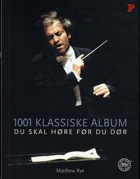 1001 klassiske album du skal høre før du dør af Matthew Rye