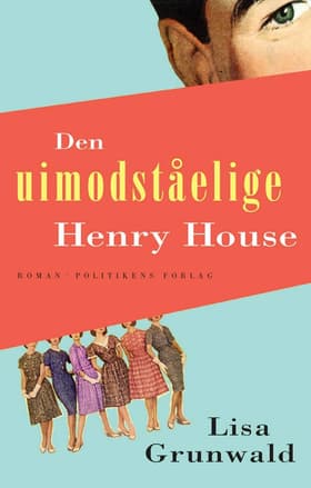 Den uimodståelige Henry House af Lisa Grunwald