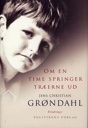 Om en time springer træerne ud af Jens Christian Grøndahl