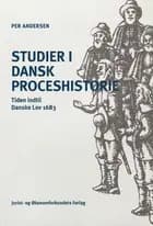 Studier i Dansk Proceshistorie