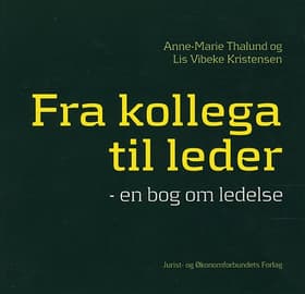 Fra kollega til leder af Lis Vibeke Kristensen