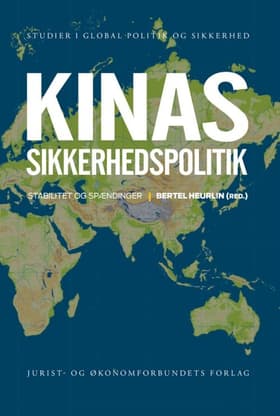 Kinas sikkerhedspolitik af Bertel Heurlin