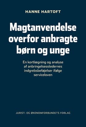 Magtanvendelse over for anbragte børn og unge af Hanne Hartoft