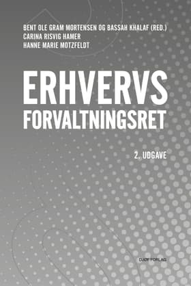 Erhvervsforvaltningsret af Bent Ole Gram Mortensen (red.)