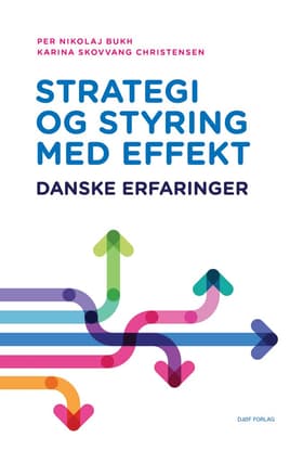 Strategi og styring med effekt af Per Nikolaj Bukh (red.)