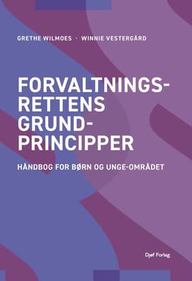 Forvaltningsrettens grundprincipper af Grethe Wilmoes