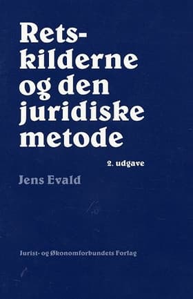 Retskilderne og den juridiske metode af Jens Evald