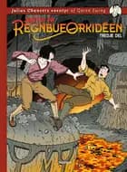 Julius Chancers eventyr #3: Jagten på regnbueorkidéen