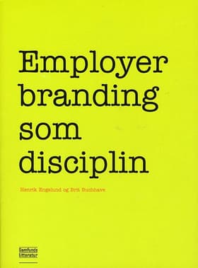 Employer branding som disciplin af Brit Buchhave