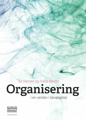 Organisering i en verden i bevægelse af Tor Hernes