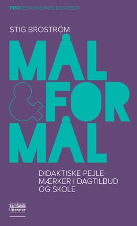 Mål og formål af Stig Broström