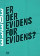 Er der evidens for evidens?