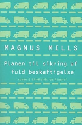 Planen til sikring af fuld beskæftigelse af Magnus Mills